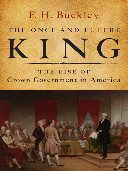 Title details for The Once and Future King by F. H. Buckley - Available